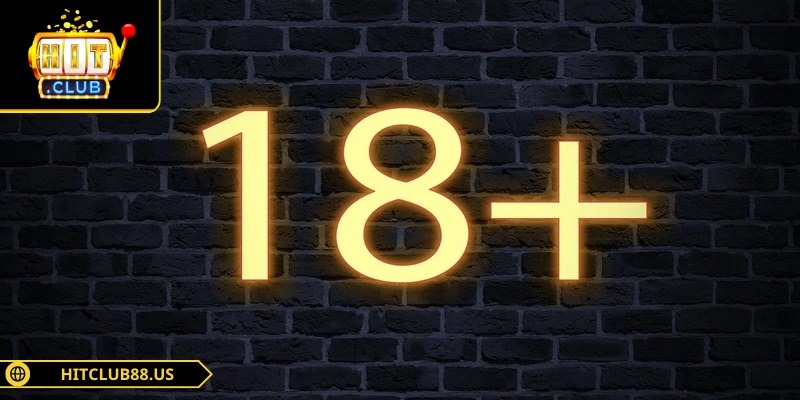 Người chơi phải trên 18 tuổi mới có thể tạo tài khoản Hitclub